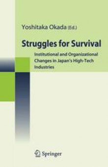 Struggles for Survival: Institutional and Organizational Changes in Japan’s High-Tech Industries