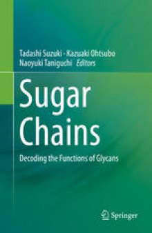 Sugar Chains: Decoding the Functions of Glycans