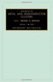 Spectroscopy and Structure (Advances in Metal and Semiconductor Clusters)