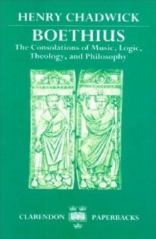 Boethius: The Consolations of Music, Logic, Theology, and Philosophy 