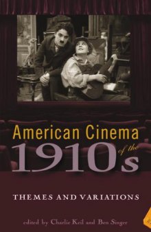 American Cinema of the 1910s : Themes and Variations