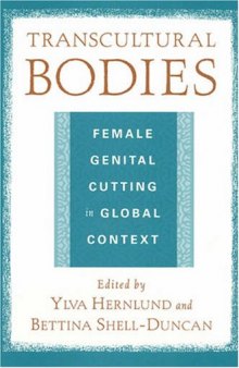 Transcultural Bodies: Female Genital Cutting in Global Context