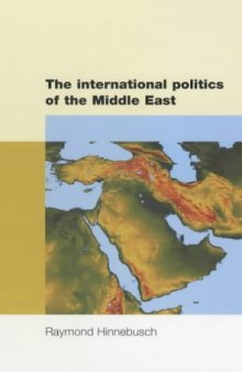 The International Politics of the Middle East (Regional International Politics Series)