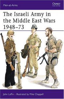 The Israeli Army In The Middle East Wars (1948-73)