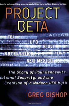 Project Beta: The Story of Paul Bennewitz, National Security, and the Creation of a Modern UFO Myth