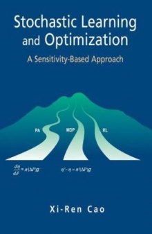 Stochastic Learning and Optimization: A Sensitivity-Based Approach (International Series on Discrete Event Dynamic Systems)