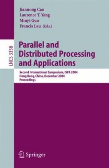 Parallel and Distributed Processing and Applications: Second International Symposium, ISPA 2004, Hong Kong, China, December 13-15, 2004. Proceedings