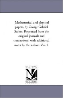 Mathematical and physical papers, by George Gabriel Stokes. Reprinted from the original journals and transactions, with additional notes by the author. Vol. 1: Vol. 3 