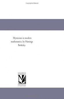 Mysticism in modern mathematics, by Hastings Berkeley.