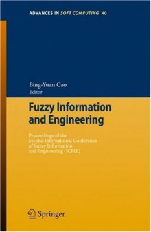 Fuzzy Information and Engineering: Proceedings of the Second International Conference of Fuzzy Information and Engineering (ICFIE) (Advances in Intelligent and Soft Computing