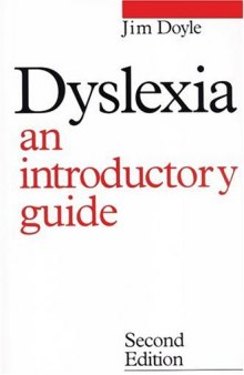 Dyslexia: An Introduction Guide (Dyslexia Series  (Whurr))