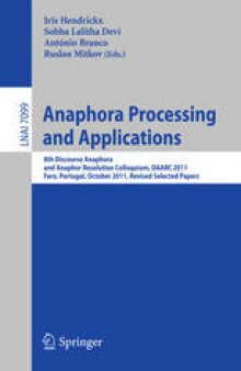 Anaphora Processing and Applications: 8th Discourse Anaphora and Anaphor Resolution Colloquium, DAARC 2011, Faro, Portugal, October 6-7, 2011. Revised Selected Papers