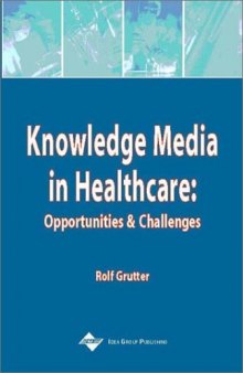 Knowledge Media in Healthcare: Opportunities and Challenges  