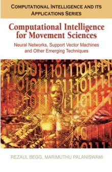 Computational Intelligence for Movement Sciences: Neural Networks, Support Vector Machines, and Other Emerging Technologies