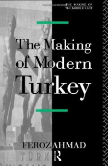The Making of Modern Turkey (The Making of the Middle East Series)