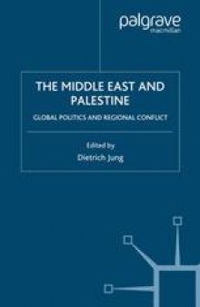 The Middle East and Palestine: Global Politics and Regional Conflict