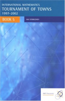 International Mathematics: Tournament of the Towns, Book 5: 1997-2002 (Enrichment Series, Volume 23)