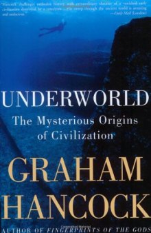 Underworld: The Mysterious Origins of Civilization  