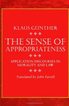 The sense of appropriateness: application discourses in morality and law