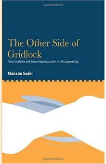 The Other Side of Gridlock: Policy Stability and Supermajoritarianism in U.S. Lawmaking  