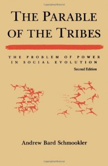 The parable of the tribes: the problem of power in social evolution  