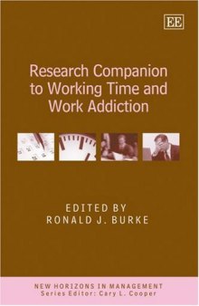 Research Companion to Working Time And Work Addiction (New Horizons in Management)