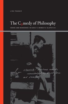The Comedy of Philosophy: Sense and Nonsense in Early Cinematic Slapstick