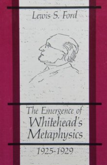 The emergence of Whitehead's metaphysics, 1925-1929