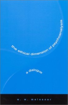 The ethical dimension of psychoanalysis: a dialogue