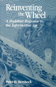 Reinventing the wheel: a Buddhist response to the information age  