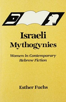 Israeli mythogynies: women in contemporary Hebrew fiction