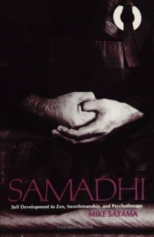 Samadhi: self development in Zen, swordsmanship, and psychotherapy