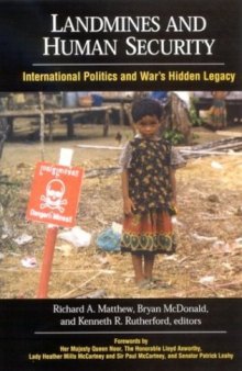 Landmines and human security: international politics and war's hidden legacy