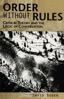 Order without Rules: Critical Theory and the Logic of Conversation