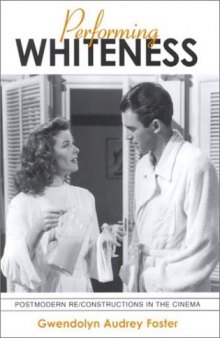 Performing Whiteness: Postmodern Reconstructions in the Cinema