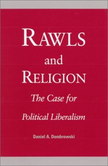 Rawls and religion: the case for political liberalism  