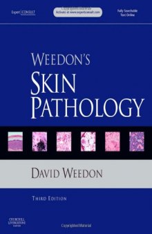 Weedon's Skin Pathology: Expert Consult - Online and Print, third Edition