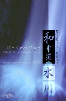 The Kawa Model. Culturally Relevant Occupational Therapy