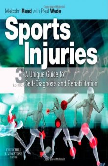 Sports Injuries: A Unique Guide to Self-Diagnosis and Rehabilitation, 3e