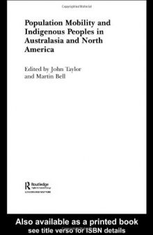 Population Mobility and Indigenous Peoples in Australasia and North America (Routledge Research in Population and Migration, 5)