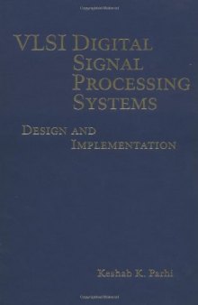 VLSI Digital Signal Processing Systems: Design and Implementation
