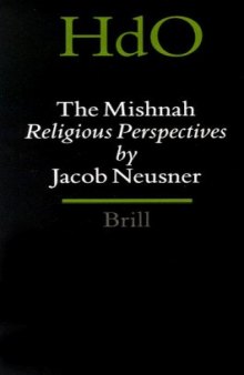 The Mishnah: Religious Perspectives (Handbook of Oriental Studies - Handbuch der Orientalistik)