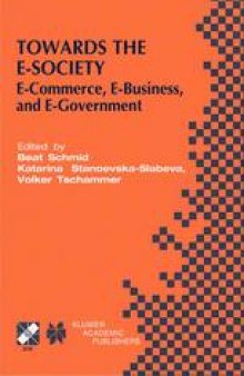 Towards the E-Society: E-Commerce, E-Business, and E-Government