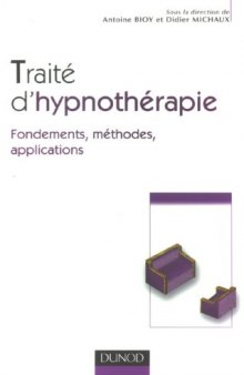 Traité d'Hypnothérapie : Fondements, méthodes, applications