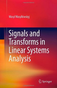 Signals and transforms in linear systems analysis