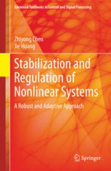 Stabilization and Regulation of Nonlinear Systems: A Robust and Adaptive Approach