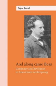 And Along Came Boas: Continuity and Revolution in Americanist Anthropology  