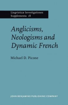 Anglicisms, Neologisms and Dynamic French