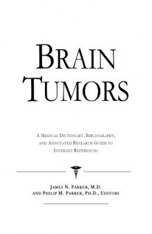 Brain Tumors - A Medical Dictionary, Bibliography, and Annotated Research Guide to Internet References