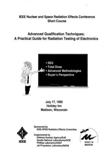 Advanced Qualification Techniques; A Practical Guide for Radiation Testing of Electronics 